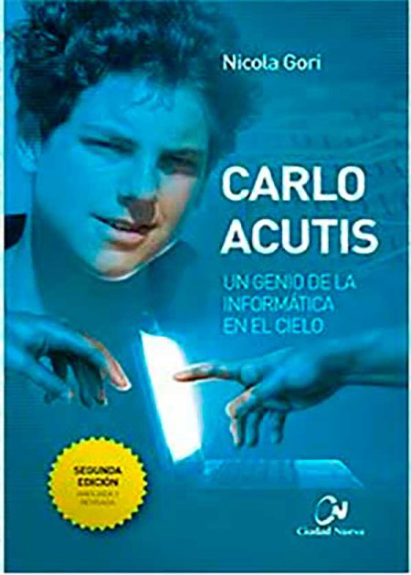 Carlo Acutis. Un Genio De La Informática En El Cielo