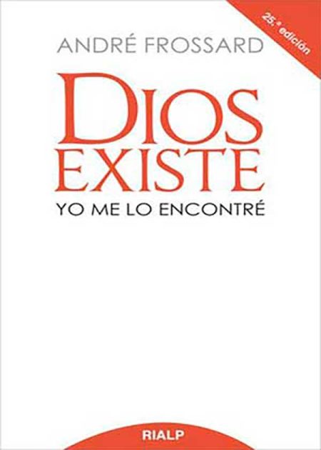 Dios Existe. Yo Me Lo Encontré