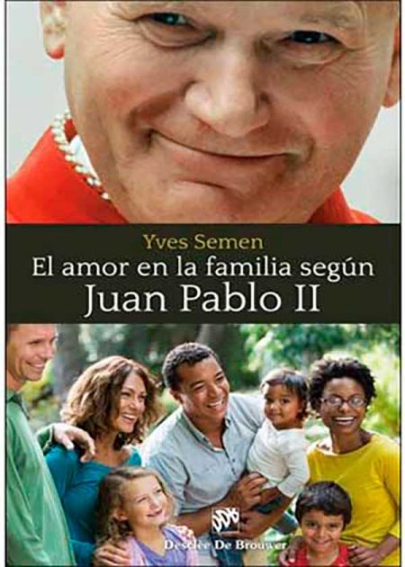 El Amor En La Familia Según Juan Pablo II