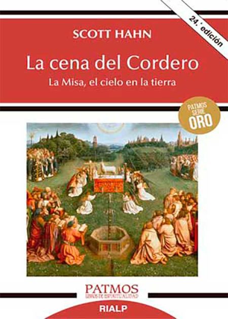 La Cena Del Cordero. La Misa, El Cielo En La Tierra