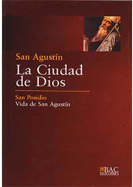 La Ciudad De Dios. Vida De San Agustín Por Posidio