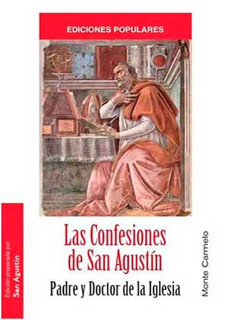 Las Confesiones De San Agustín. Padre Y Doctor De La Iglesia