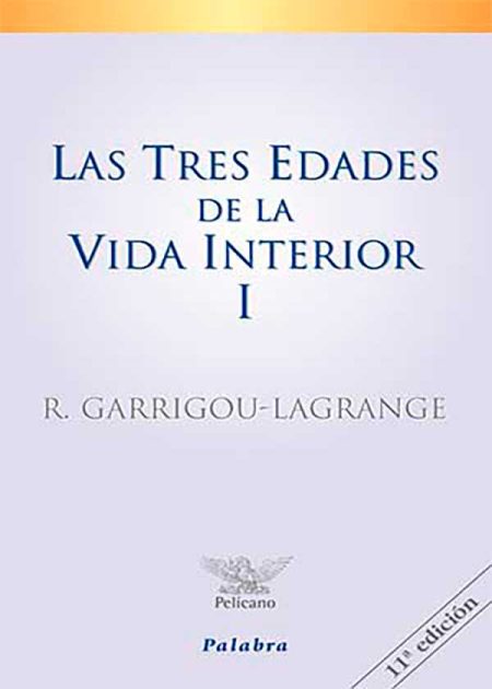 Las Tres Edades De La Vida Interior Tomo I