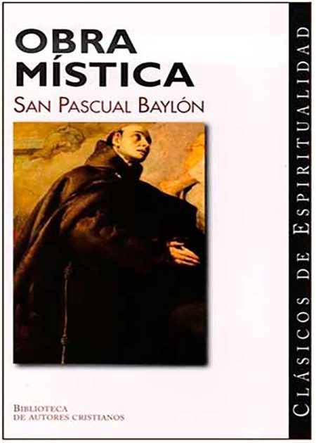Obra Mística. San Pascual Baylón