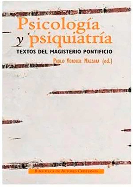 Psicología Y Psiquiatría. Textos Del Magisterio Pontificio