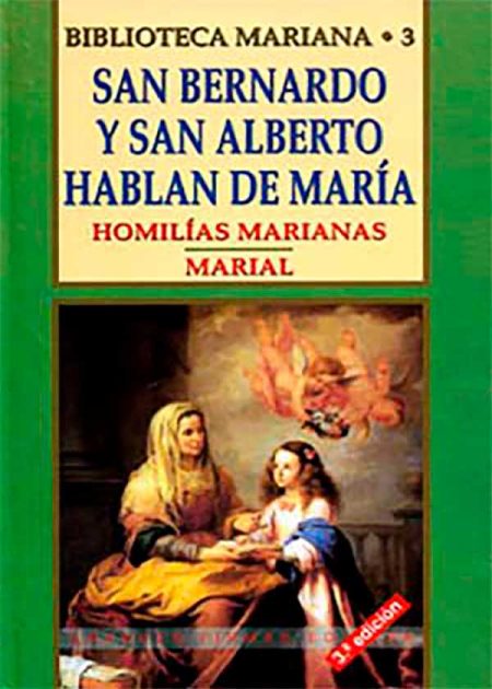 San Bernardo Y San Alberto Hablan De María. Homilías Marianas