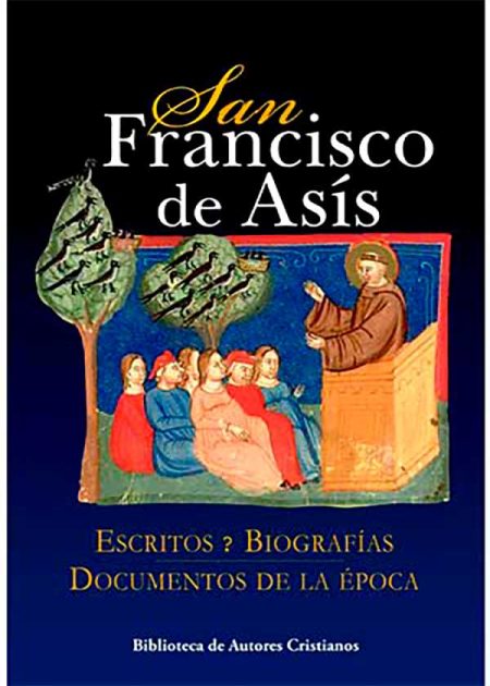San Francisco De Asís. Escritos. Biografías. Documentos De La Época