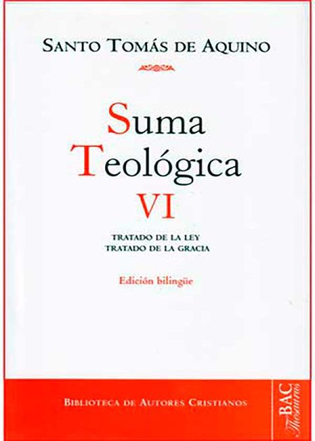 Suma Teológica 6. Tratado De La Ley. Tratado De La Gracia.