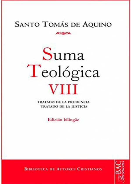 Suma Teológica 8. Tratado De La Prudencia. Tratado De La Justicia.