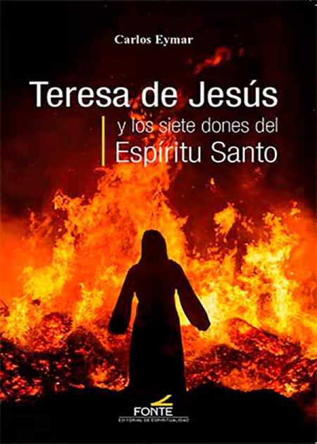 Teresa De Jesús Y Los Siete Dones Del Espíritu Santo