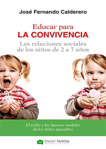 Educar Para La Convivencia. Las Relaciones Sociales De Los Niños De 2 A 7 Años. El Estilo Y Los Buenos Modales De Los Niños Pequeños