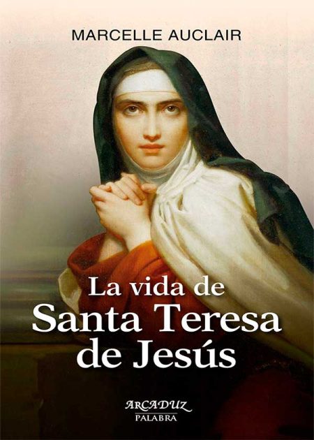 La Vida De Santa Teresa De Jesús