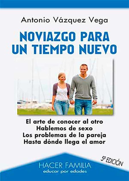 Noviazgo Para Un Tiempo Nuevo. El Arte De Conocer Al Otro. Hablemos De Sexo. Los Problemas De La Pareja. Hasta Dónde Llega El Amor.