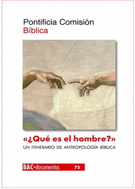 Qué Es El Hombre?. Un Itinerario De Antropología Bíblica