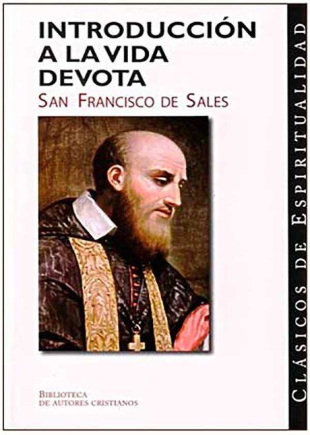 Introducción A La Vida Devota. San Francisco De Sales