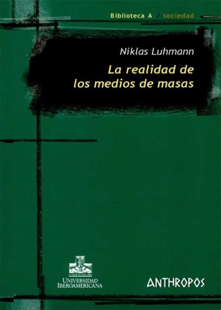 La Realidad De Los Medios (1ª Reimp) De Masas