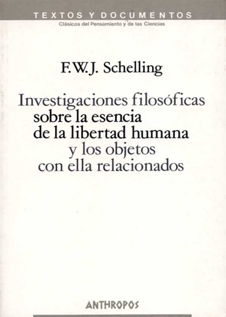 Investigaciones Filosóficas (2A.Ed) Sobre La Esencia De La Libertad Humana
