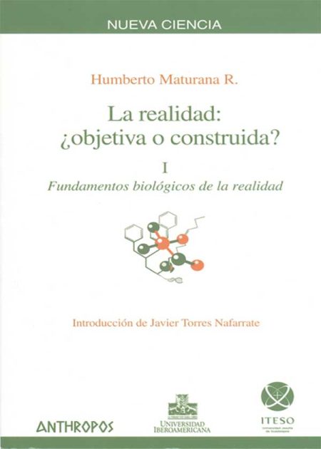 La Realidad Objetiva (I) O Construida? (2ª Ed) Fundamentos Biológicos De La Realidad