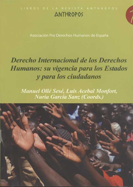 Derecho Internacional De Los Derechos Humanos: Su Vigencia Para Los Estados Y Para Los Ciudadanos