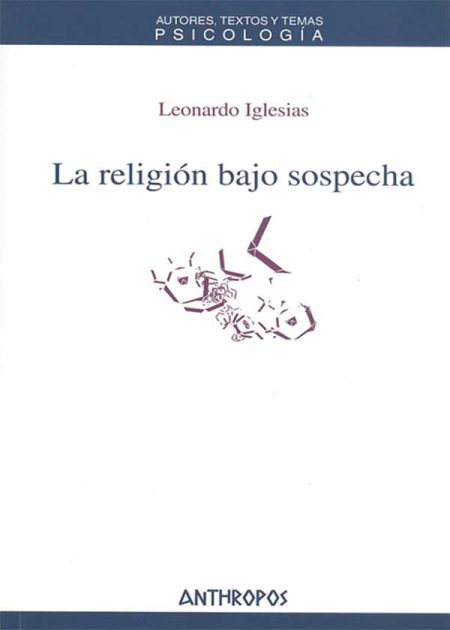 La Religión Bajo Sospecha