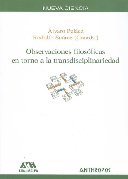 Observaciones Filosóficas En Torno A La Transdisciplinariedad