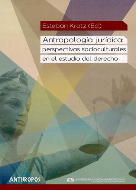Antropología Jurídica (2A.Ed) Perspectivas Socioculturales En El Estudio Del Derecho