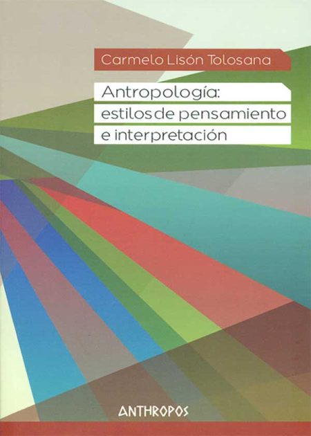Antropología Estilos De Pensamiento E Interpretación