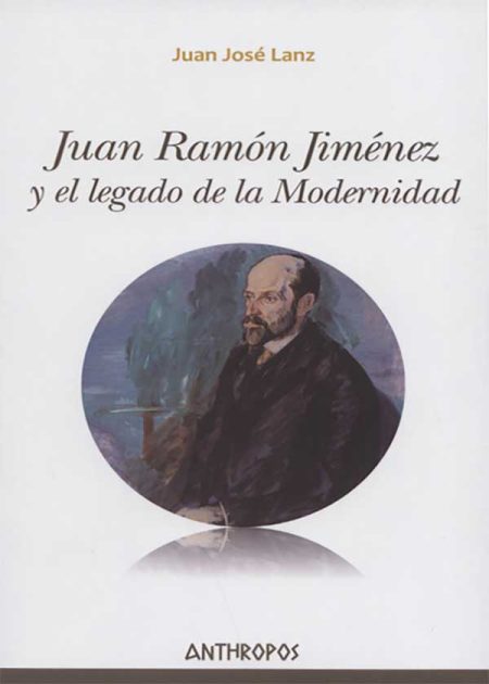 Juan Ramón Jiménez Y El Legado De La Modernidad