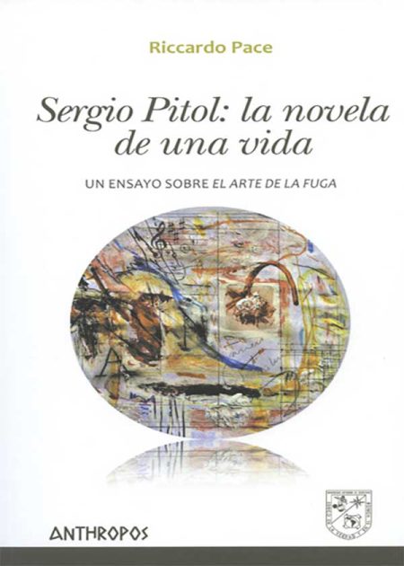 Sergio Pitol La Novela De Una Vida Un Ensayo Sobre El Arte De La Fuga