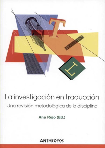 La Investigación En Traducción. Una Revisión Metodológica De La Disciplina