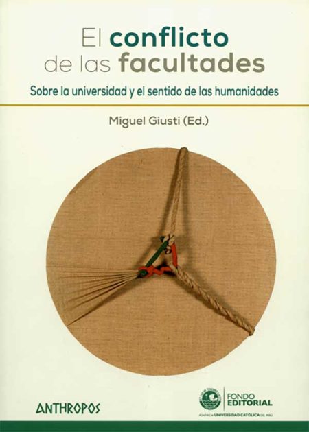 El Conflicto De Las Facultades Sobre La Universidad Y El Sentido De Las Humanidades