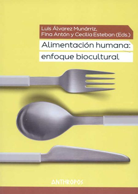 Alimentación Humana. Enfoque Biocultural