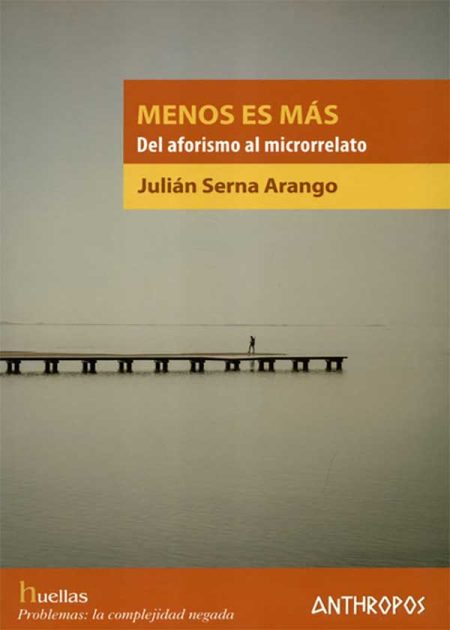 Menos Es Mas Del Aforismo Al Microrrelato