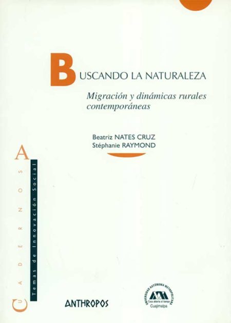 Buscando La Naturaleza Migración Y Dinámicas Rurales Contemporáneas