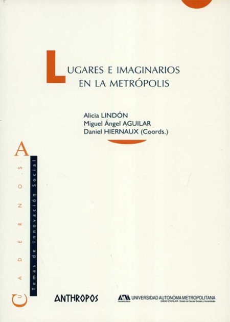 Lugares E Imaginarios En La Metrópolis