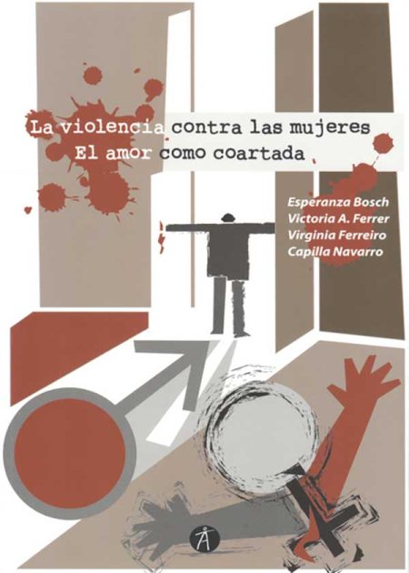La Violencia Contra Las Mujeres. El Amor Como Coartada