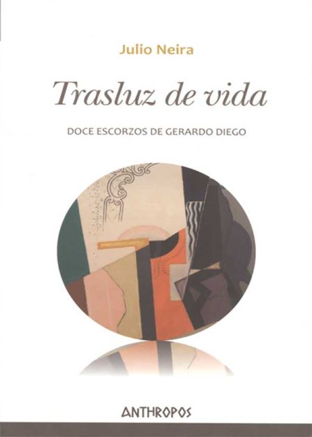 Trasluz De Vida. Doce Escorzos De Gerardo Diego