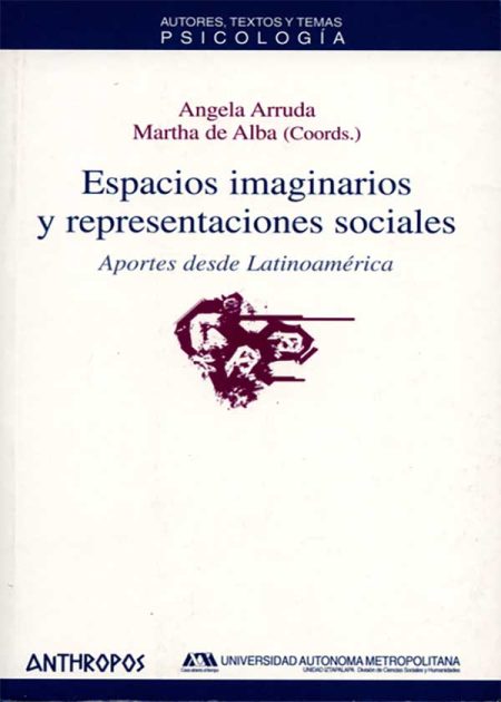 Espacios Imaginarios Y Representaciones Sociales. Aportes Desde Latinoamérica