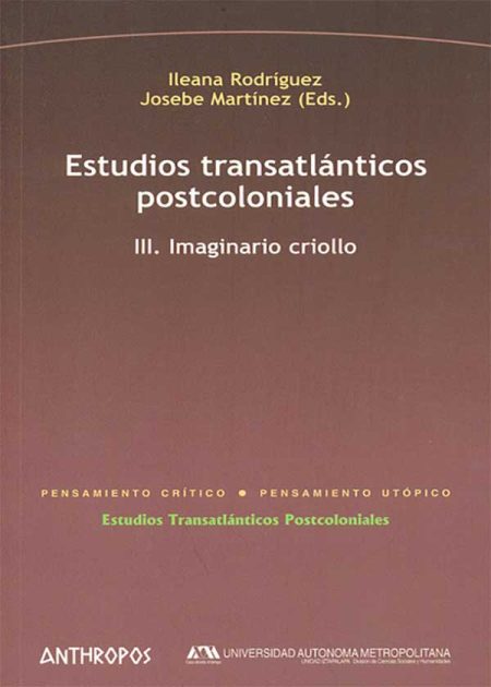 Estudios Transatlánticos (III) Postcoloniales. Imaginario Criollo