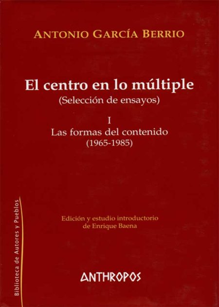 El Centro En Lo Múltiple I. Las Formas Del Contenido (1965-1985)