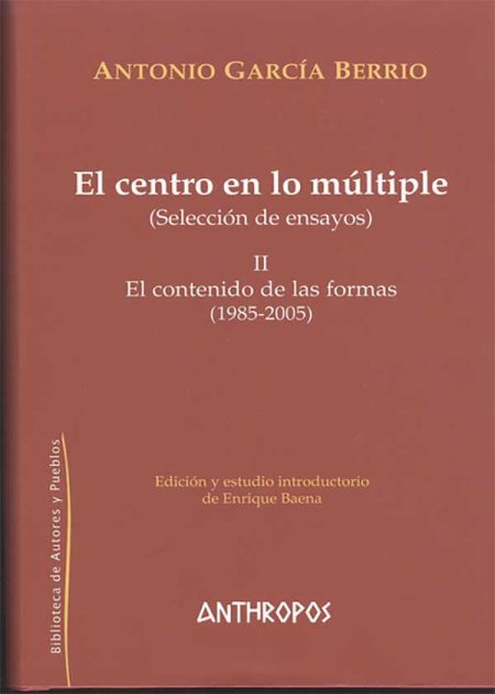 El Centro En Lo Múltiple II. El Contenido De Las Formas (1985-2005)