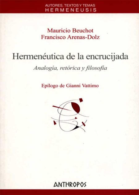 Hermenéutica De La Encrucijada Analogía Retorica Y Filosofía