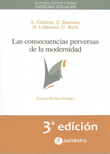 Las Consecuencias Perversas (3ª Ed) De La Modernidad