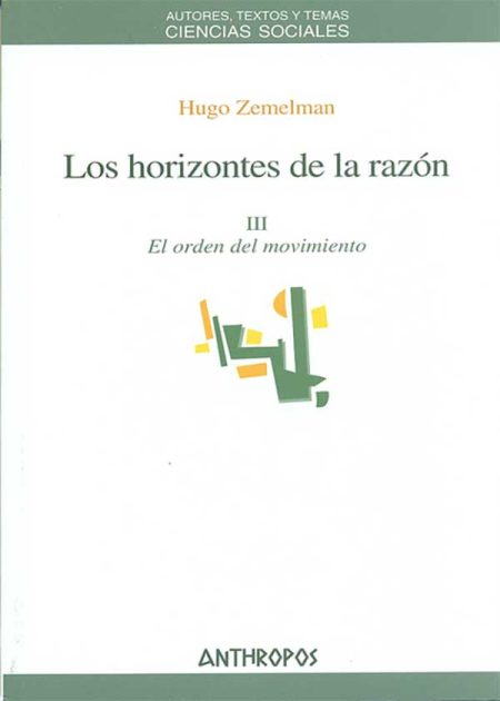 Los Horizontes De La Razón III. El Orden Del Movimiento