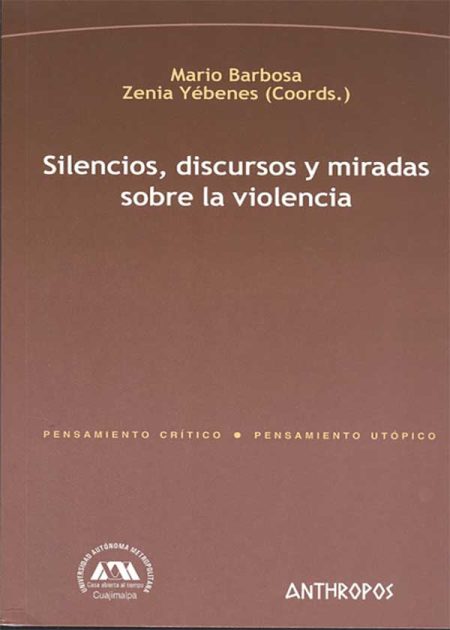 Silencios Discursos Y Miradas Sobre La Violencia