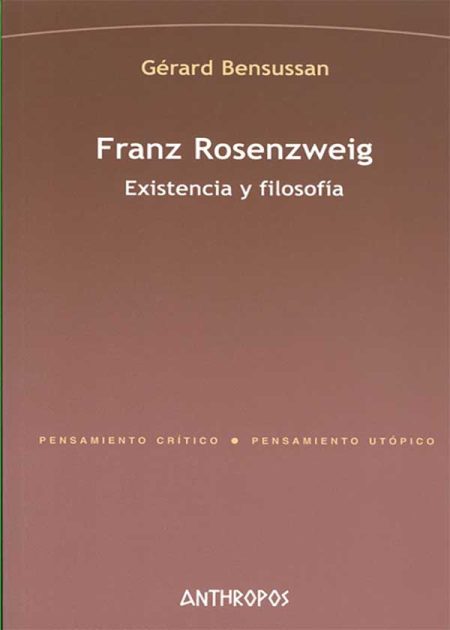 Franz Rosenzweig. Existencia Y Filosofía