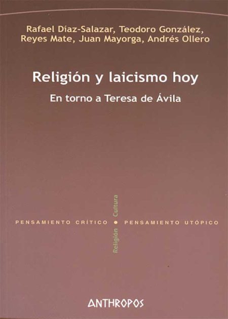 Religión Y Laicismo Hoy. En Torno A Teresa De Ávila