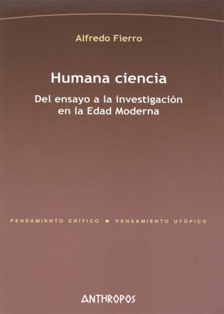 Humana Ciencia Del Ensayo A La Investigación En La Edad Moderna