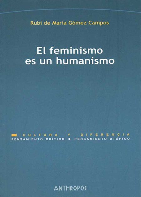 El Feminismo Es Un Humanismo