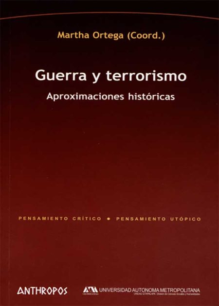 Guerra Y Terrorismo. Aproximaciones Históricas